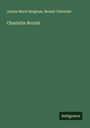 Jennie Maria Bingham: Charlotte Bronté, Buch