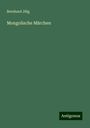 Bernhard Jülg: Mongolische Märchen, Buch