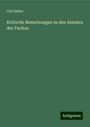 Carl Sirker: Kritische Bemerkungen zu den Annalen des Tacitus, Buch