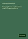 Ludwig Wilhelm Schaufuss: Monographie der Scydmacniden Central- und Südamerikas, Buch