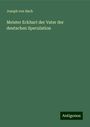 Joseph Von Bach: Meister Eckhart der Vater der deutschen Speculation, Buch