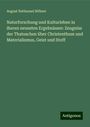 August Nathanael Böhner: Naturforschung und Kulturleben in iheren neuesten Ergebnissen: Zeugniss der Thatsachen über Christenthum und Materialismus, Geist und Stoff, Buch