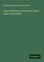 Wilhelm Martin Leberecht De Wette: Kurze Erklärung der Briefe des Petrus, Judas und Jakobus, Buch