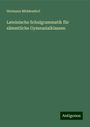 Hermann Middendorf: Lateinische Schulgrammatik für sämmtliche Gymnasialklassen, Buch