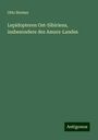 Otto Bremer: Lepidopteren Ost-Sibiriens, insbesondere des Amurs-Landes, Buch