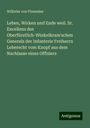 Wilhelm Von Ploennies: Leben, Wirken und Ende weil. Sr. Excellenz des Oberfürstlich-Winkelkram'schen Generals der Infanterie Freiherrn Leberecht vom Knopf aus dem Nachlasse eines Offiziers, Buch