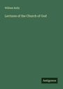 William Kelly: Lectures of the Church of God, Buch