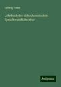 Ludwig Frauer: Lehrbuch der althochdeutschen Sprache und Literatur, Buch