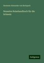 Hermann Alexander Von Berlepsch: Neuestes Reisehandbuch für die Schweiz, Buch