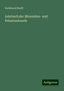 Ferdinand Senft: Lehrbuch der Mineralien- und Felsartenkunde, Buch