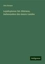 Otto Bremer: Lepidopteren Ost-Sibiriens, insbesondere des Amurs-Landes, Buch