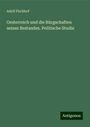 Adolf Fischhof: Oesterreich und die Bürgschaften seines Bestandes. Politische Studie, Buch