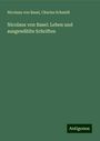 Nicolaus Von Basel: Nicolaus von Basel: Leben und ausgewählte Schriften, Buch