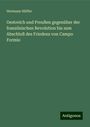 Hermann Hüffer: Oestreich und Preußen gegenüber der französischen Revolution bis zum Abschluß des Friedens von Campo Formio, Buch