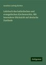 Aemilius Ludwig Richter: Lehrbuch des katholischen und evangelischen Kirchenrechts. Mit besonderer Rücksicht auf deutsche Zustände, Buch