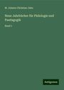 M. Johann Christian Jahn: Neue Jahrbücher für Philologie und Paedagogik, Buch