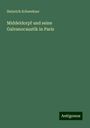 Heinrich Schweitzer: Middeldorpf und seine Galvanocaustik in Paris, Buch