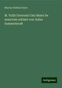 Marcus Tullius Cicero: M. Tullii Ciceronis Cato Maior De senectute erklært von Julius Sommerbrodt, Buch