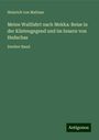 Heinrich Von Maltzan: Meine Wallfahrt nach Mekka: Reise in der Küstengegend und im Innern von Hedschas, Buch