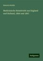 Heinrich Rohlfs: Medicinische Reisebriefe aus England und Holland, 1866 und 1867, Buch