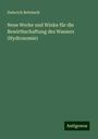 Heinrich Bettziech: Neue Werke und Winke für die Bewirthschaftung des Wassers (Hydronomie), Buch