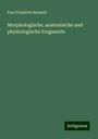 Paul Friedrich Reinsch: Morphologische, anatomische und physiologische Fragmente, Buch