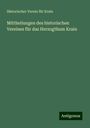 Historischer Verein Für Krain: Mittheilungen des historischen Vereines für das Herzogthum Krain, Buch