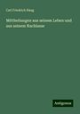 Carl Friedrich Haug: Mittheilungen aus seinem Leben und aus seinem Nachlasse, Buch