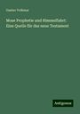 Gustav Volkmar: Mose Prophetie und Himmelfahrt: Eine Quelle für das neue Testament, Buch