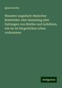 Ignaz Karády: Neuester ungarisch-deutscher Briefsteller oder Sammlung aller Gattungen von Briefen und Aufsätzen, wie sie im bürgerlichen Leben vorkommen, Buch