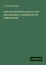 Conrad M. Effinger: Neuerkleidenskelch nach den zwei altern Büchern, Leidenskelch und Leidensstunde, Buch