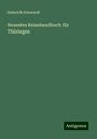 Heinrich Schwerdt: Neuestes Reisehandbuch für Thüringen, Buch