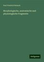 Paul Friedrich Reinsch: Morphologische, anatomische und physiologische Fragmente, Buch