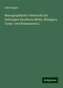 Adolf Engler: Monographische Uebersicht der Gattungen Escallonia Mutis, Belangera Camb- und Weinmannia L., Buch