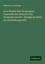 Wilhelm Von Ploennies: Neue Studien über die gezogene Feuerwaffe der Infanterie: Das Zündnadel-Gewehr - Beiträge zur Kritik der Hinterladungswaffe, Buch