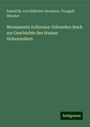 Rudolf M. von Stillfried-Alcantara: Monumenta Zollerana: Urkunden-Buch zur Geschichte des Hauses Hohenzollern, Buch