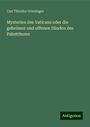 Carl Theodor Griesinger: Mysterien des Vaticans oder die geheimen und offenen Sünden des Pabstthums, Buch