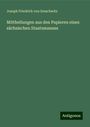 Joseph Friedrich von Zezschwitz: Mittheilungen aus den Papieren eines sächsischen Staatsmannes, Buch