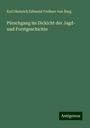 Karl Heinrich Edmund Freiherr von Berg: Pürschgang im Dickicht der Jagd- und Forstgeschichte, Buch