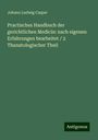 Johann Ludwig Casper: Practisches Handbuch der gerichtlichen Medicin: nach eigenen Erfahrungen bearbeitet / 2 Thanatologischer Theil, Buch