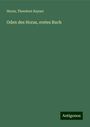 Horaz: Oden des Horaz, erstes Buch, Buch