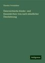 Theodor Vernaleken: Österreichische Kinder- und Hausmärchen: treu nach mündlicher Überlieferung, Buch