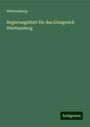 Württemberg: Regierungsblatt für das Königreich Württemberg, Buch