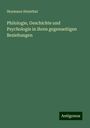 Heymann Steinthal: Philologie, Geschichte und Psychologie in ihren gegenseitigen Beziehungen, Buch