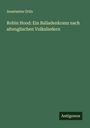 Anastasius Grün: Robin Hood: Ein Balladenkranz nach altenglischen Volksliedern, Buch