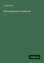 Joseph Beck: Philosophische Propädeutik, Buch