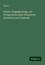 Pindar: Pindar's Siegesgesaenge, mit Prolegomenis ueber Pindarische Kolometrie und Textkritik, Buch