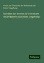 Verein für Geschichte des Bodensees und Seiner Umgebung: Schriften des Vereins für Geschichte des Bodensees und seiner Umgebung, Buch