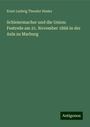 Ernst Ludwig Theodor Henke: Schleiermacher und die Union: Festrede am 21. November 1868 in der Aula zu Marburg, Buch