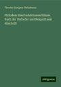 Theodor Gomperz Philodemus: Philodem über Induktionsschlüsse. Nach der Oxforder und Neapolitaner Abschrift, Buch